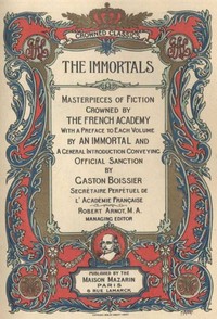 Capa de The Immortals: Masterpieces of Fiction, Crowned by the French Academy — Complete